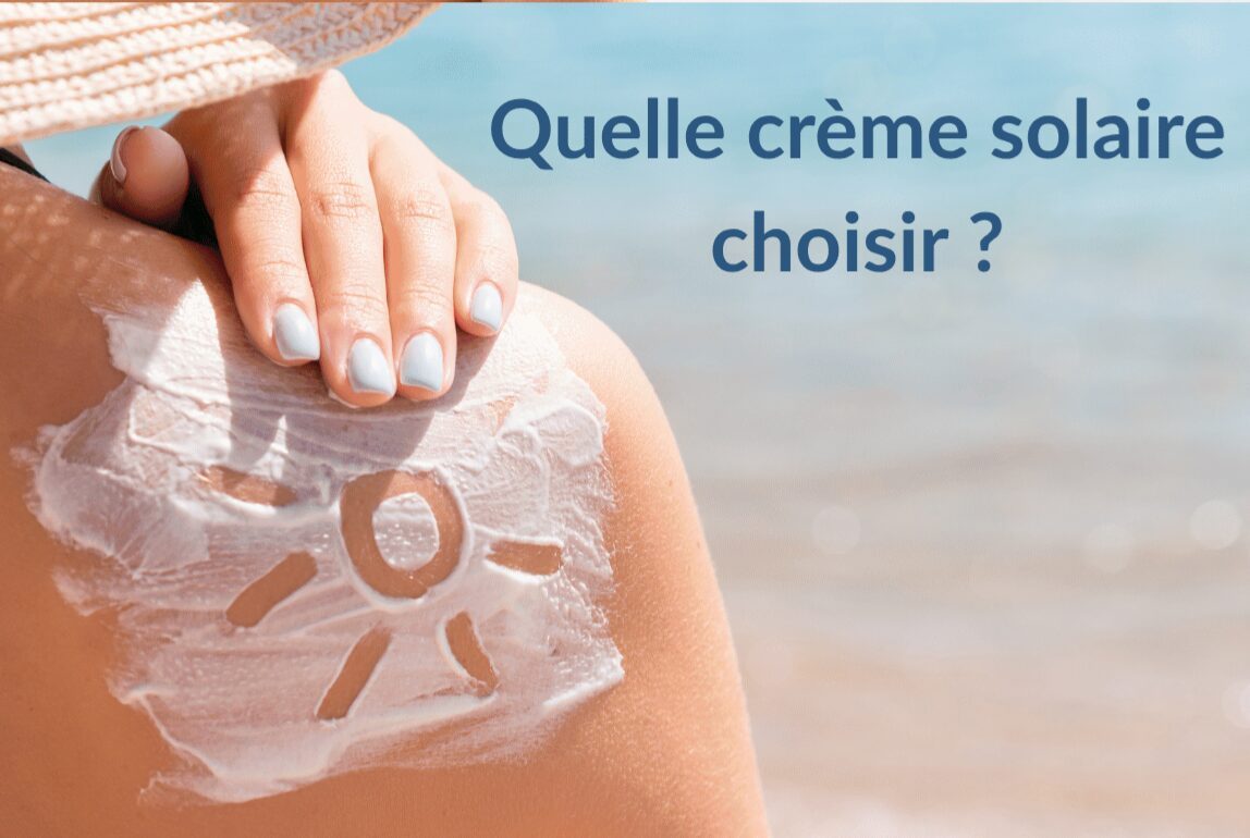 Quelle crème solaire choisir